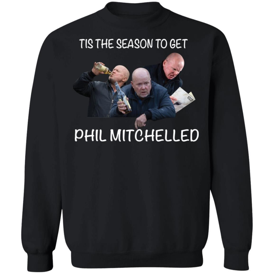 Tis The Season To Get Phil Mitchelled Shirt Apparel Tis The Season To Get Phil Mitchelled Shirt Apparel