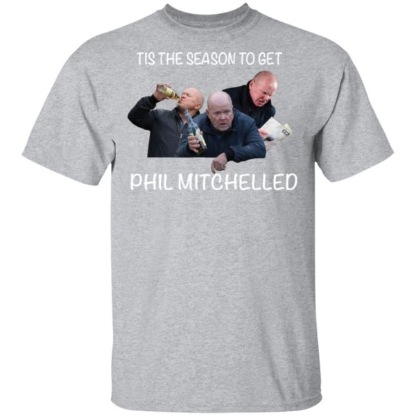 Tis The Season To Get Phil Mitchelled Shirt Apparel