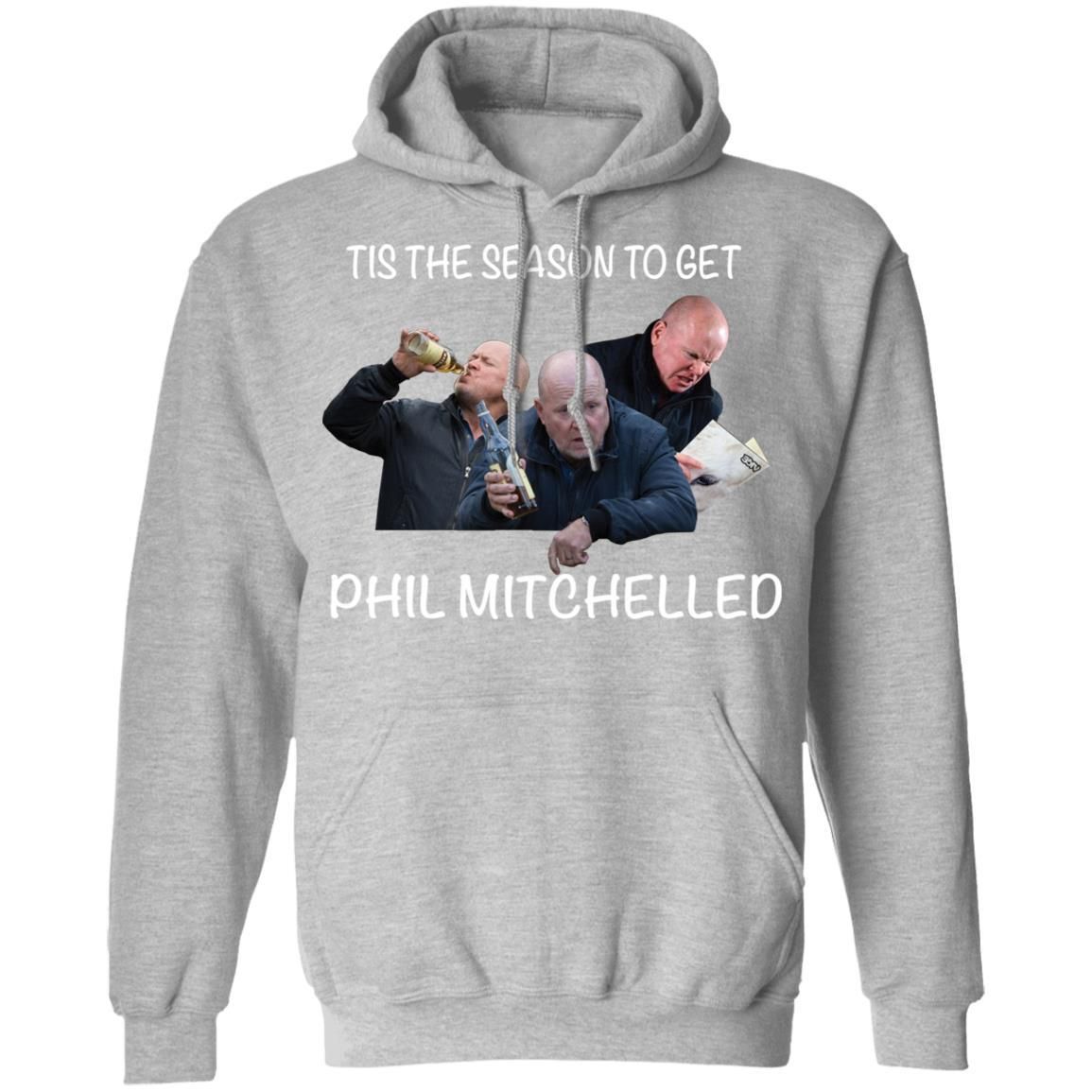 Tis The Season To Get Phil Mitchelled Shirt Apparel Tis The Season To Get Phil Mitchelled Shirt Apparel