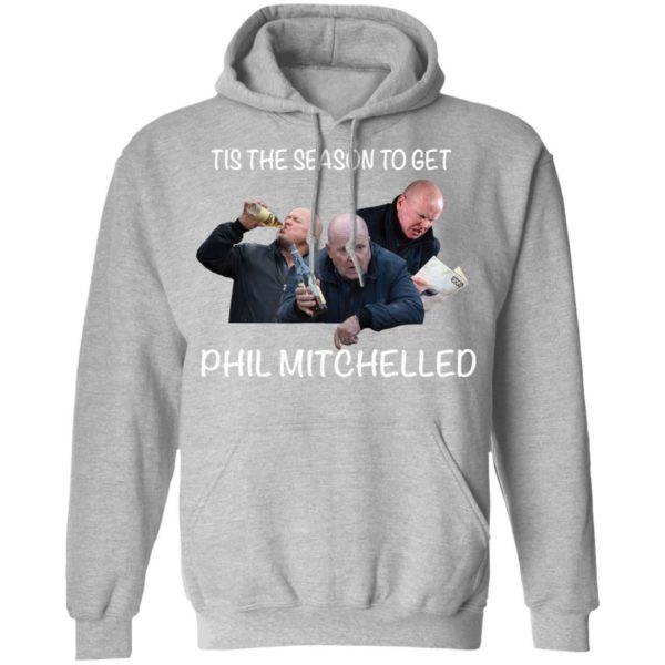 Tis The Season To Get Phil Mitchelled Shirt Apparel