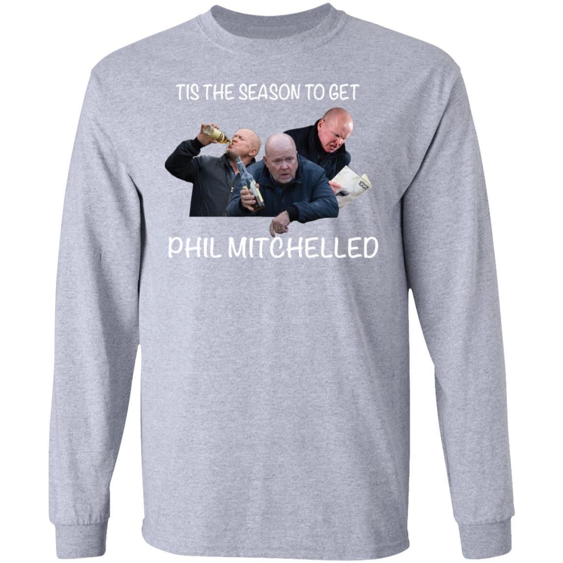 Tis The Season To Get Phil Mitchelled Shirt Apparel Tis The Season To Get Phil Mitchelled Shirt Apparel