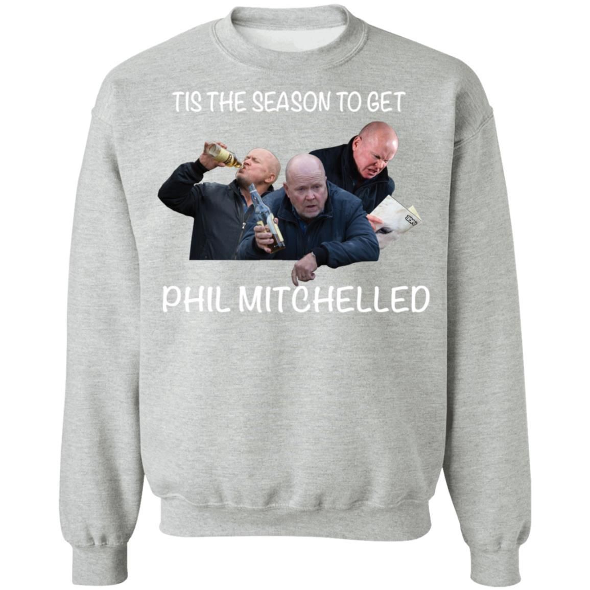 Tis The Season To Get Phil Mitchelled Shirt Apparel Tis The Season To Get Phil Mitchelled Shirt Apparel
