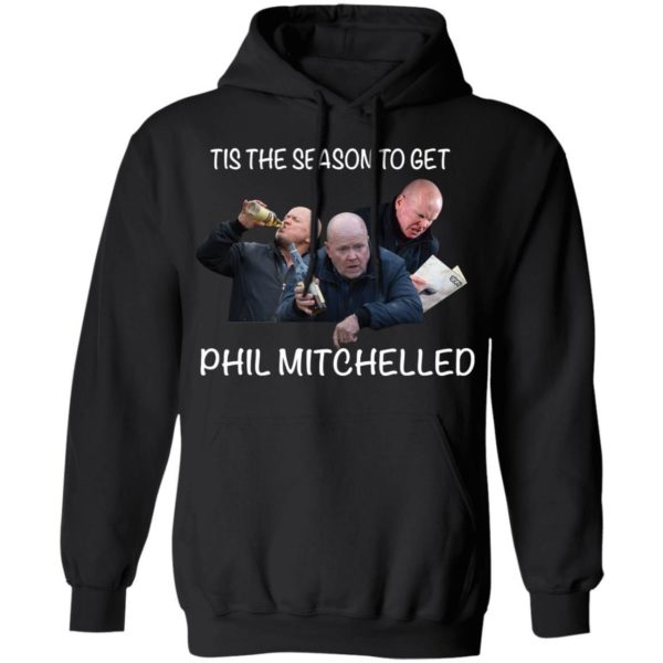 Tis The Season To Get Phil Mitchelled Shirt Apparel