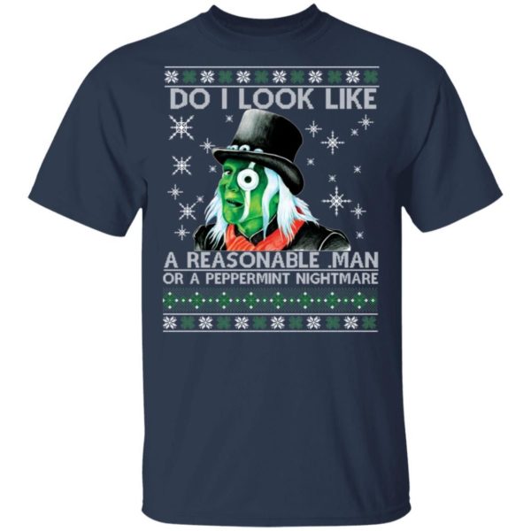 Mighty Boosh Do I Look Like A Reasonable Man Christmas Shirt Apparel