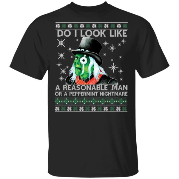 Mighty Boosh Do I Look Like A Reasonable Man Christmas Shirt Apparel