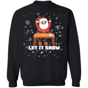 Let It Snow Party Santa Christmas Tacky Shirt Apparel