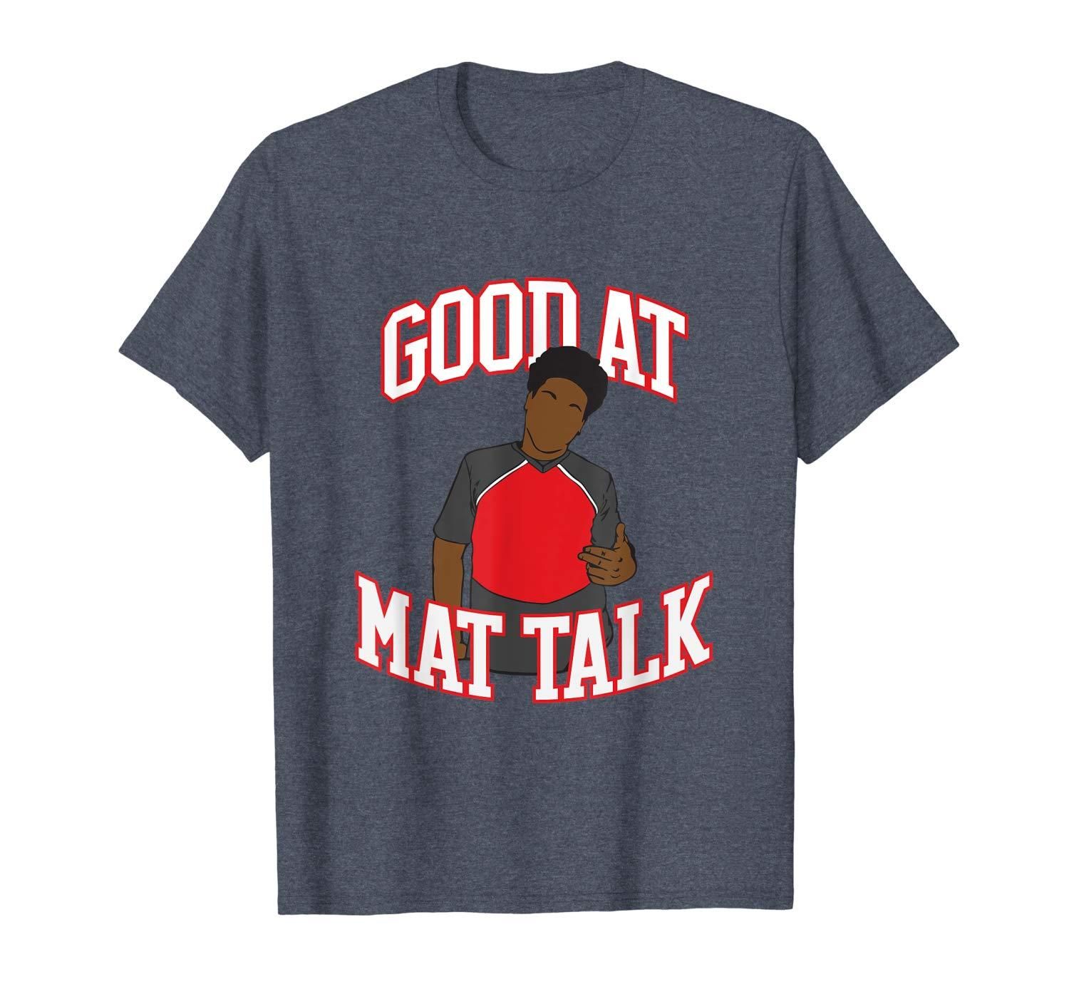 Good at Mat Talk Funny Cheerleading Cheerleader Gift T Shirt Apparel Good at Mat Talk Funny Cheerleading Cheerleader Gift T Shirt Apparel