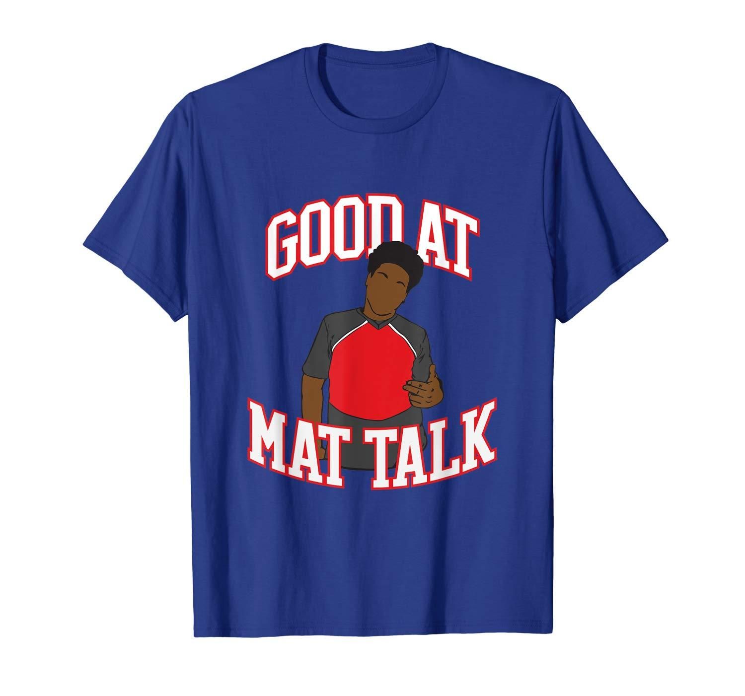 Good at Mat Talk Funny Cheerleading Cheerleader Gift T Shirt Apparel Good at Mat Talk Funny Cheerleading Cheerleader Gift T Shirt Apparel