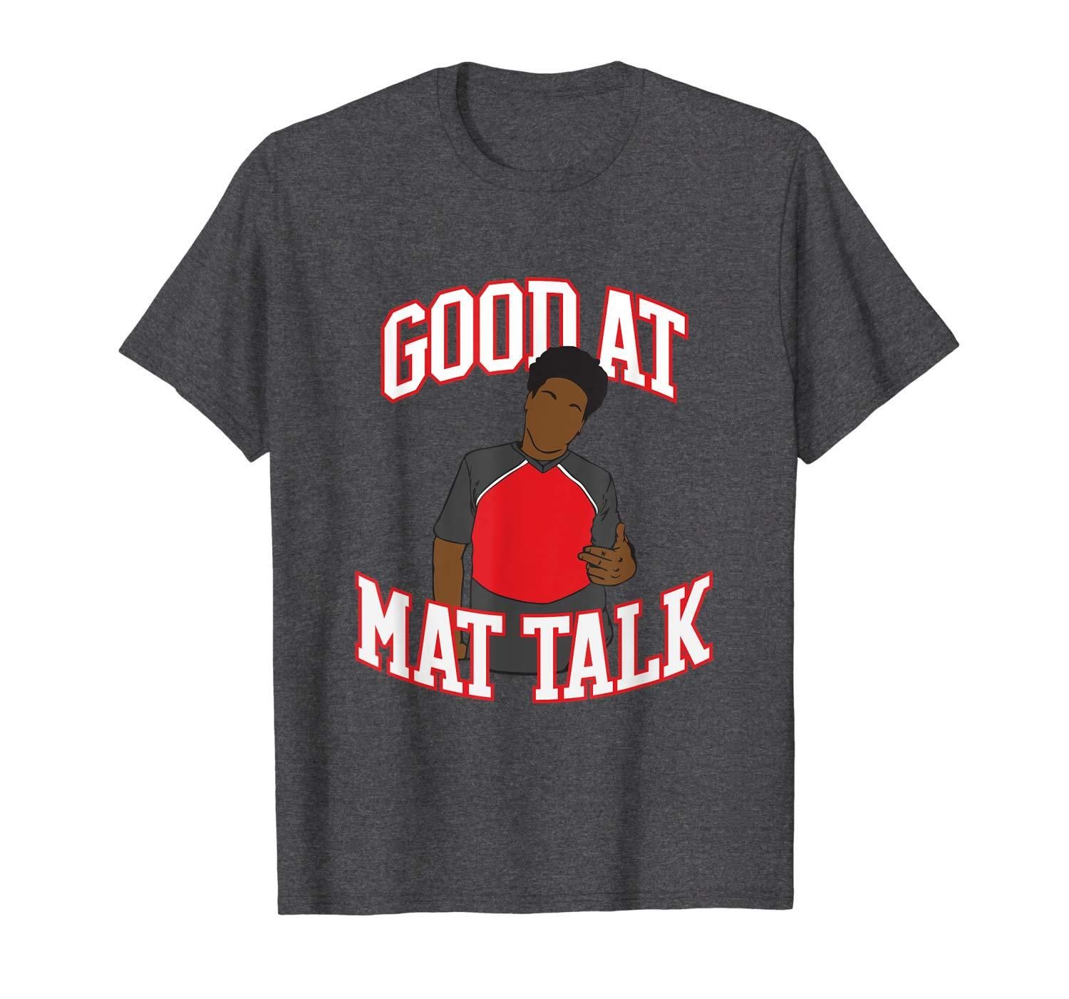 Good at Mat Talk Funny Cheerleading Cheerleader Gift T Shirt Apparel Good at Mat Talk Funny Cheerleading Cheerleader Gift T Shirt Apparel