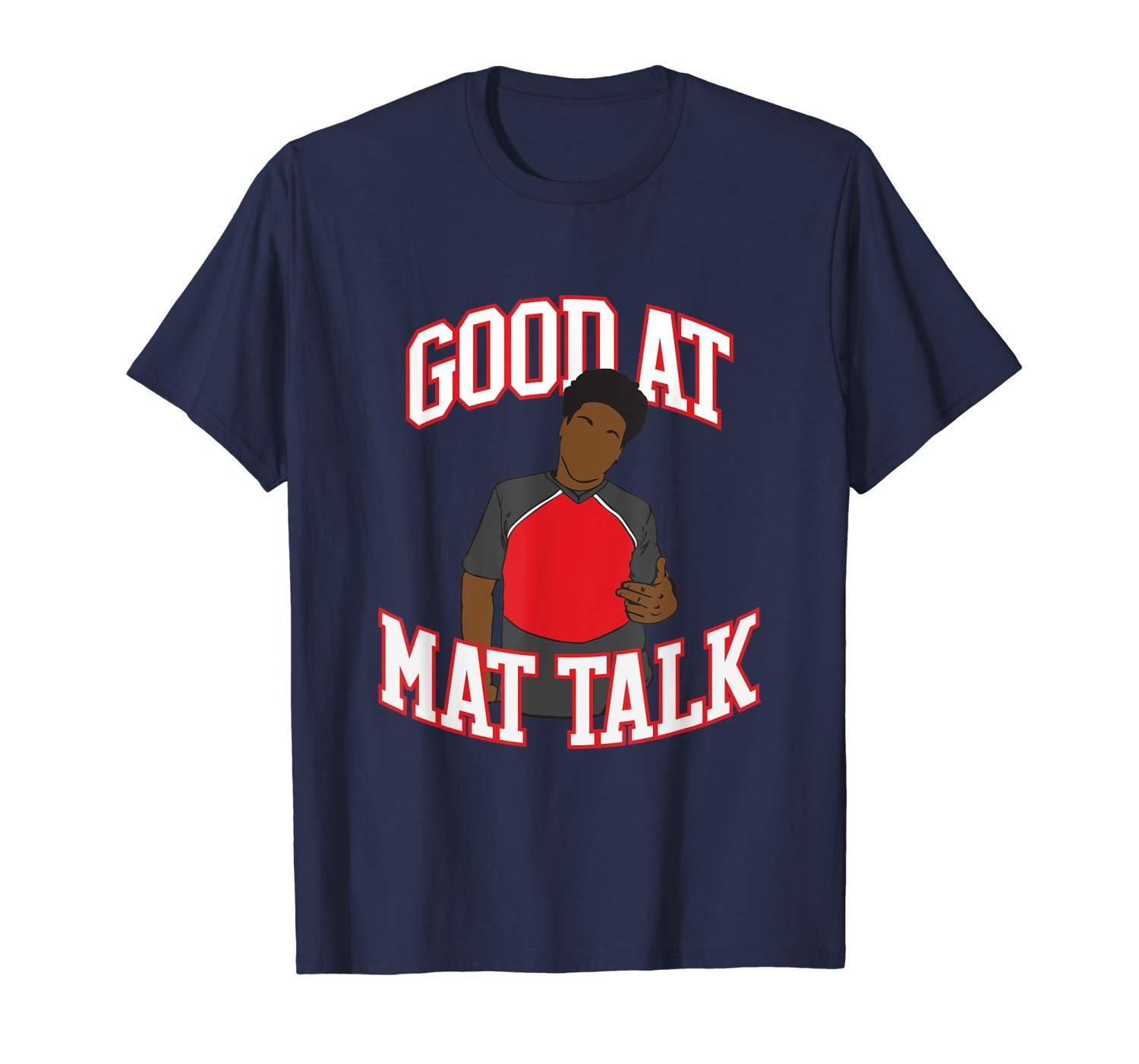 Good at Mat Talk Funny Cheerleading Cheerleader Gift T Shirt Apparel Good at Mat Talk Funny Cheerleading Cheerleader Gift T Shirt Apparel