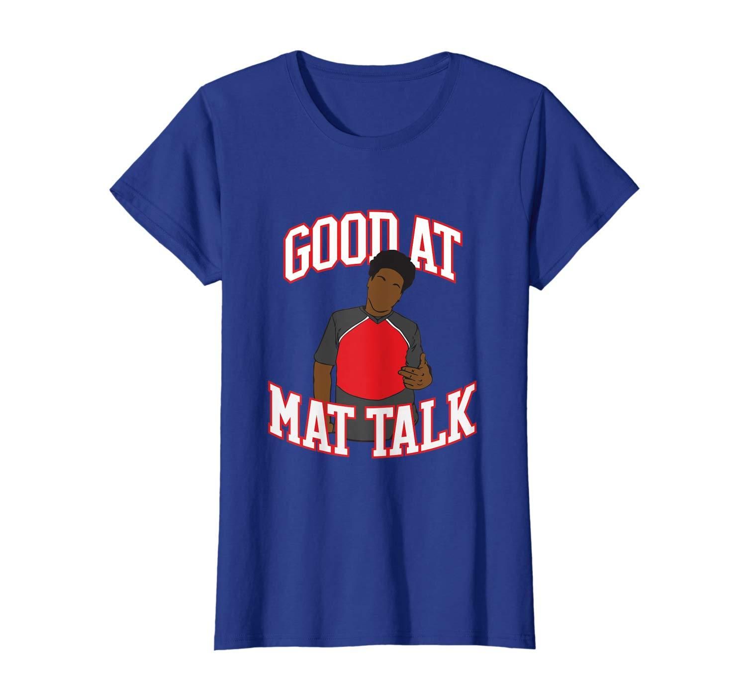Good at Mat Talk Funny Cheerleading Cheerleader Gift T Shirt Apparel Good at Mat Talk Funny Cheerleading Cheerleader Gift T Shirt Apparel