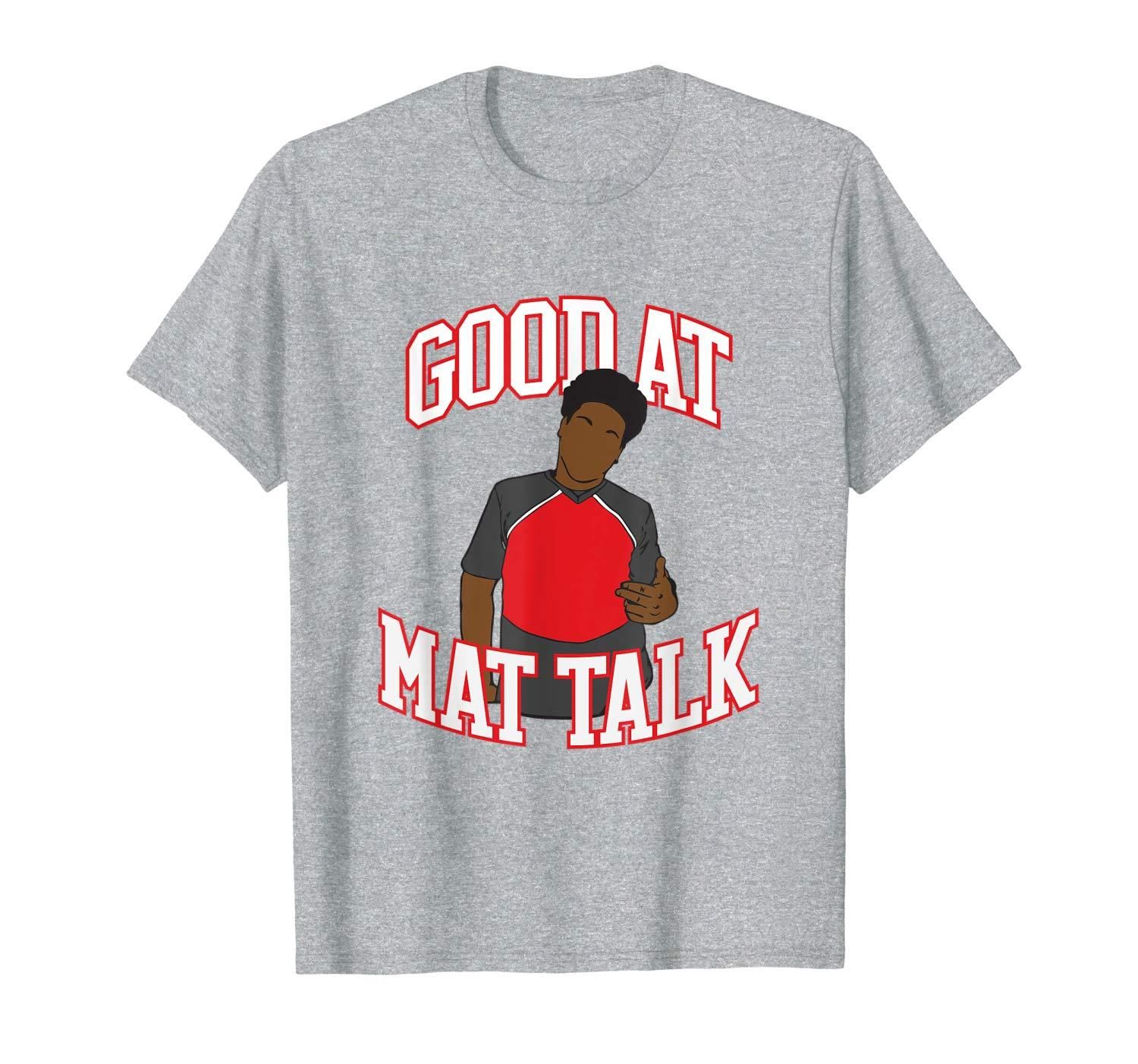 Good at Mat Talk Funny Cheerleading Cheerleader Gift T Shirt Apparel Good at Mat Talk Funny Cheerleading Cheerleader Gift T Shirt Apparel