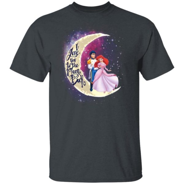 Valentine Ariel And Prince Eric T shirt I Love You To The Moon And Back Shirt Apparel
