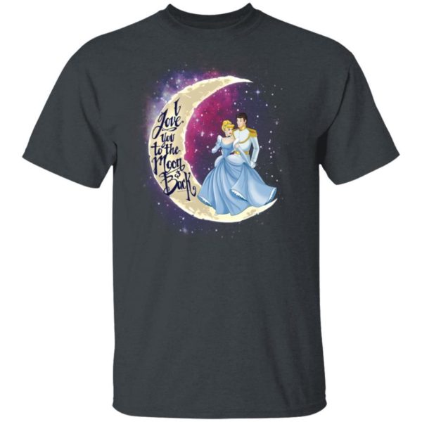 Valentine Cinderella And Prince Charming T shirt I Love You To The Moon And Back Shirt Apparel