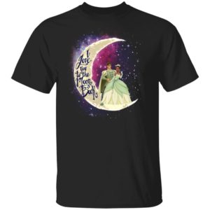 Valentine Princess Tiana And Prince Naveen T shirt I Love You To The Moon And Back Shirt Apparel