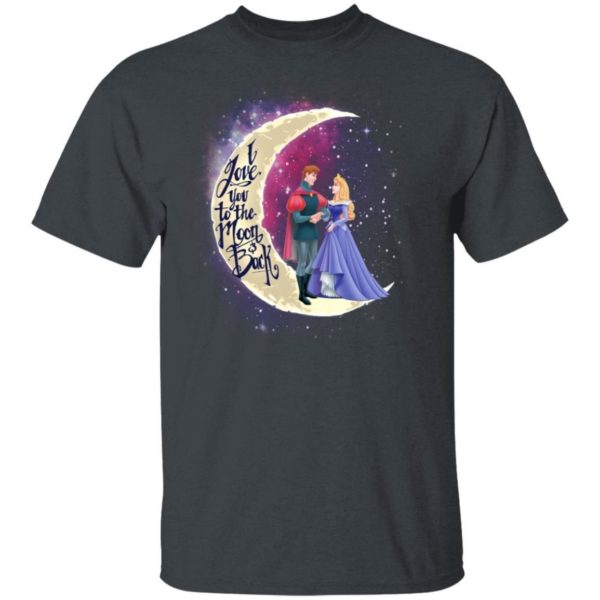Valentine Princess Aurora And Prince Phillip T shirt I Love You To The Moon And Back Shirt Apparel