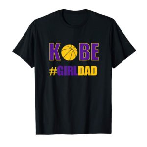 Kobe Girldad Girl Dad Father and Daughters Number 8 and 24 Shirt Apparel