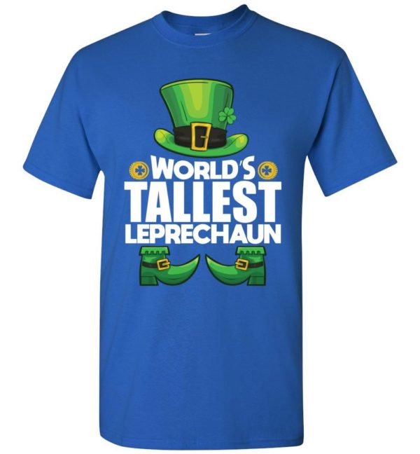 World’s Tallest Leprechaun St. Patrick’s T Shirt Apparel