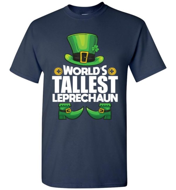 World’s Tallest Leprechaun St. Patrick’s T Shirt Apparel