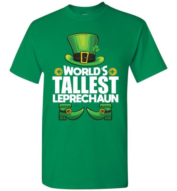 World’s Tallest Leprechaun St. Patrick’s T Shirt Apparel