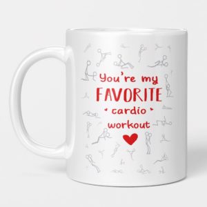 You Are My Favorite Cardio Workout Coffee Mug Apparel