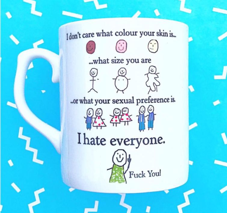 I Don't Care What Colour Your Skin Is What Size You Are... I Hate Everyone Funny Coffee Mug Apparel I Don't Care What Colour Your Skin Is What Size You Are... I Hate Everyone Funny Coffee Mug Apparel