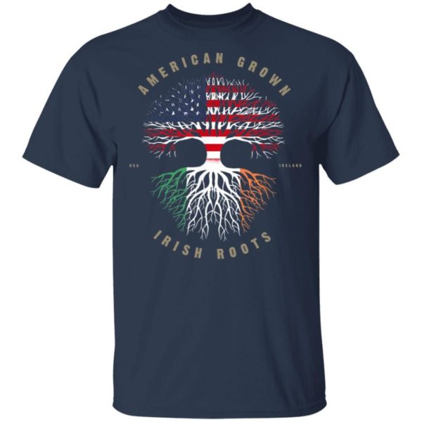 American Grown Irish Roots Ireland Flag Shirts Apparel