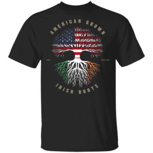 American Grown Irish Roots Ireland Flag Shirts Apparel