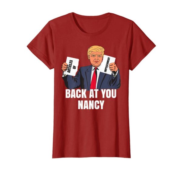 Trump Impeachment Victory Not Guilty Back At You Nancy Meme Shirt Apparel