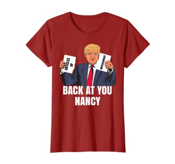 Trump Impeachment Victory Not Guilty Back At You Nancy Meme Shirt Uncategorized