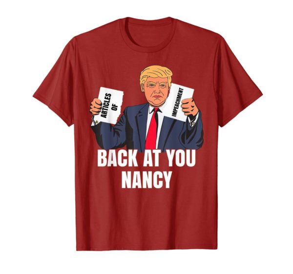 Trump Impeachment Victory Not Guilty Back At You Nancy Meme Shirt Uncategorized