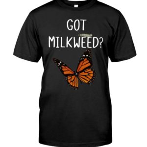 Got Milkweed Worm vs Butterfly Shirt Apparel
