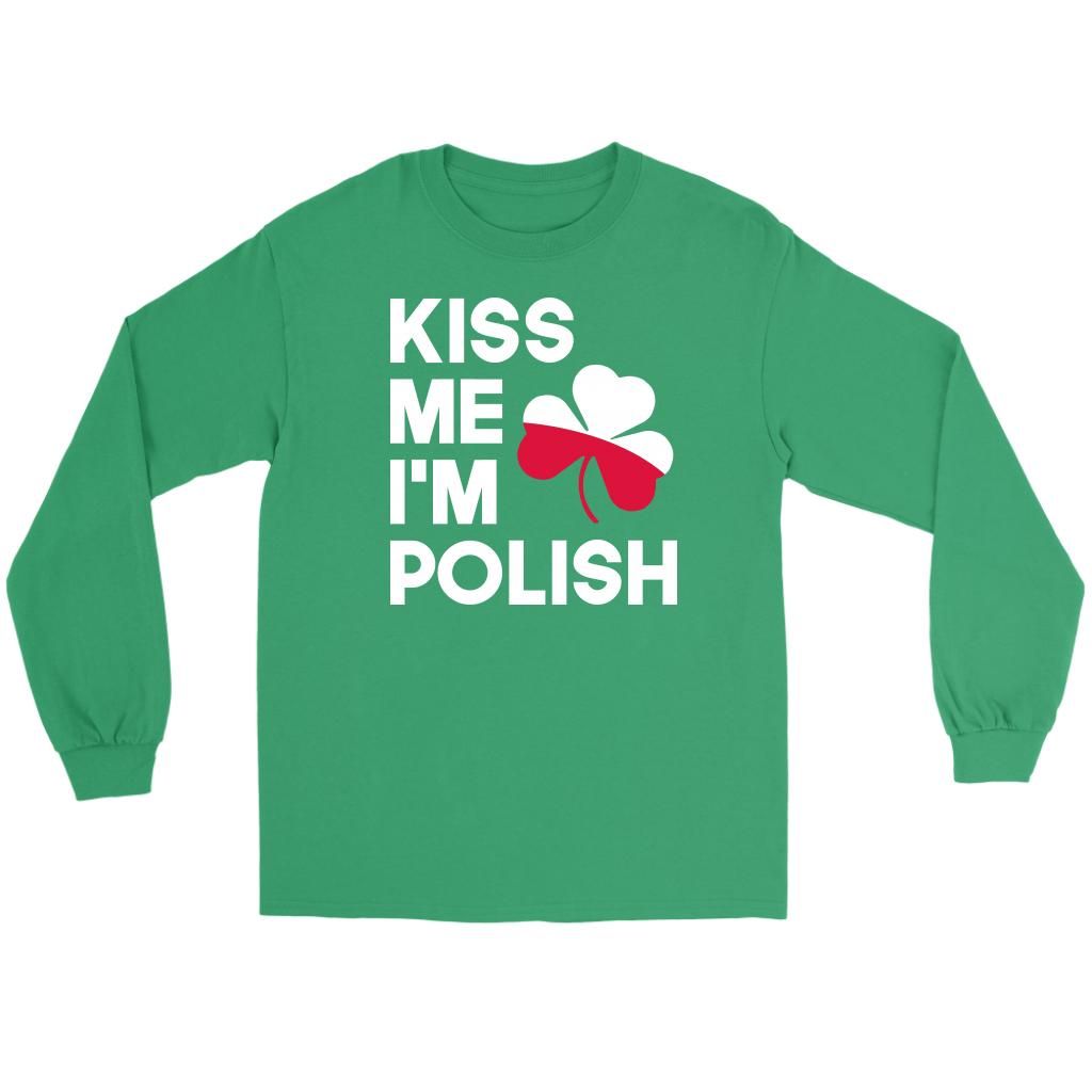 Kiss Me I'm Polish St. Patrick's Day Shirt Apparel Kiss Me I'm Polish St. Patrick's Day Shirt Apparel