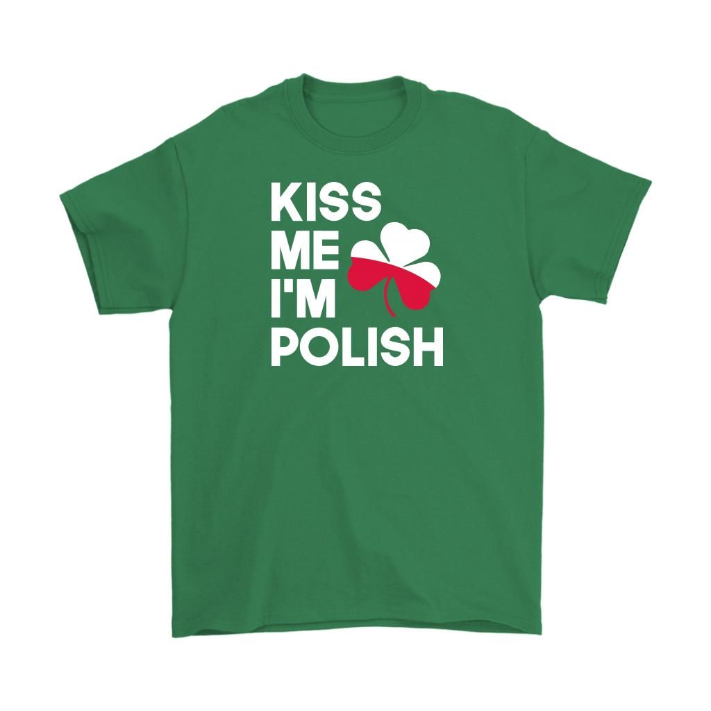 Kiss Me I'm Polish St. Patrick's Day Shirt Apparel Kiss Me I'm Polish St. Patrick's Day Shirt Apparel