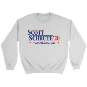 Scott Schrute 20 That's What She Said Sweatshirt Apparel