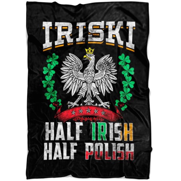 Half Irish Half Polish IRISKI Fleece Blanket Apparel