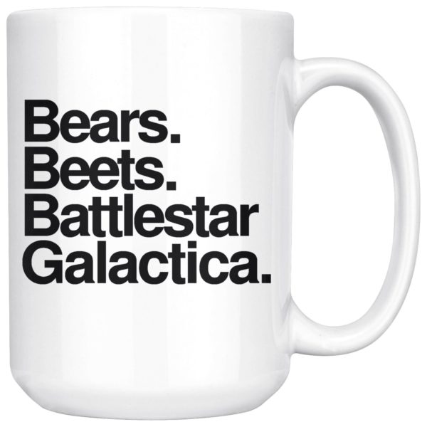 Bears. Beets. Battlestar Galactica. Coffee Mug Apparel