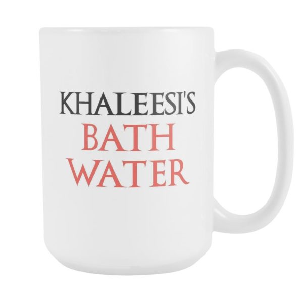 Khaleesi's Bath Water Coffee Mug Apparel