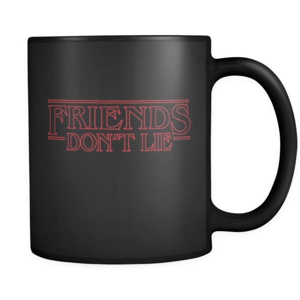 Friends Don't Lie Coffee Mug Apparel