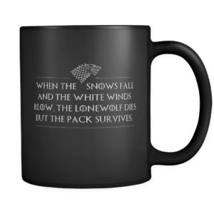 When The Snows Fall, And The White Winds Blow Coffee Mug Apparel