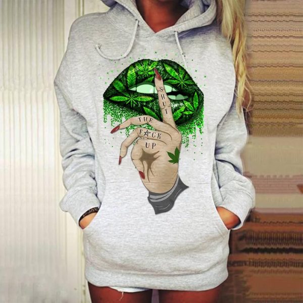 Shut The Fuck Up Weed Lip Hoodie Apparel