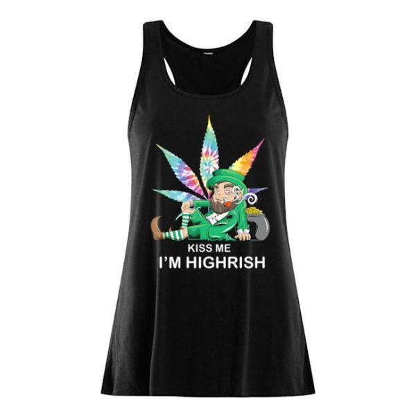 Weed Leaf St.Patricks Kiss Me I'm Highrish Shirt Apparel