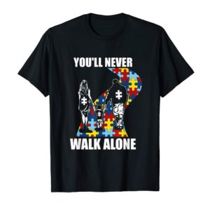 You'll Never Walk Alone Family Dad Mon Son Autism Awareness Month Shirt Apparel