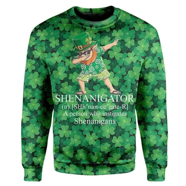Shenanigator A Person Who Instigates henanigans St. Patrick's Day 3D Shirt Apparel