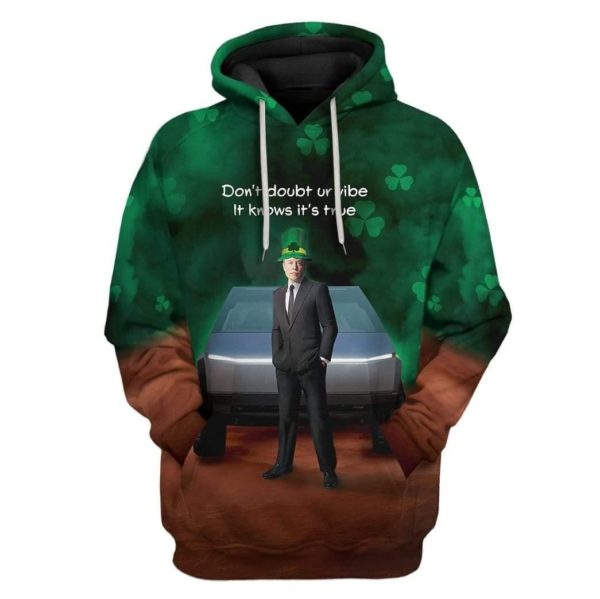 Cybertruck Elon Musk Don’t Doubt ur Vibe St. Patrick's Day 3D Shirt Apparel