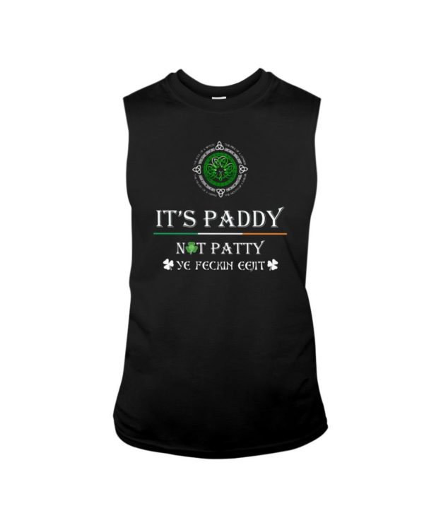 It's Paddy Not Patty Irish Shirt Apparel