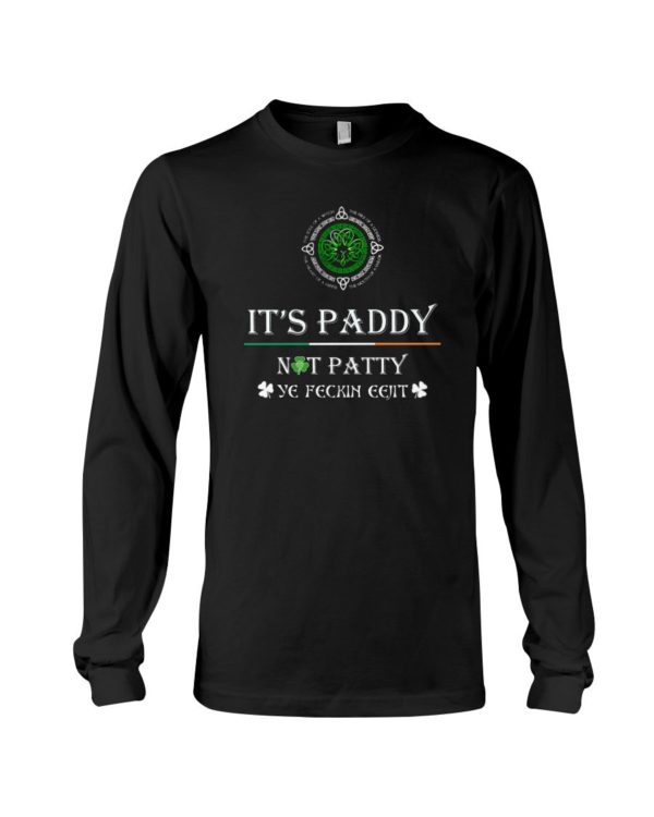 It's Paddy Not Patty Irish Shirt Apparel