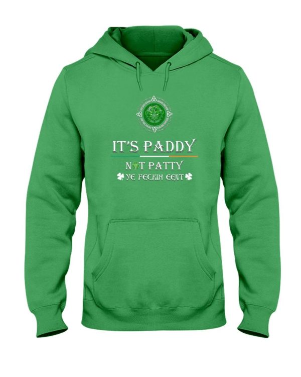 It's Paddy Not Patty Irish Shirt Apparel