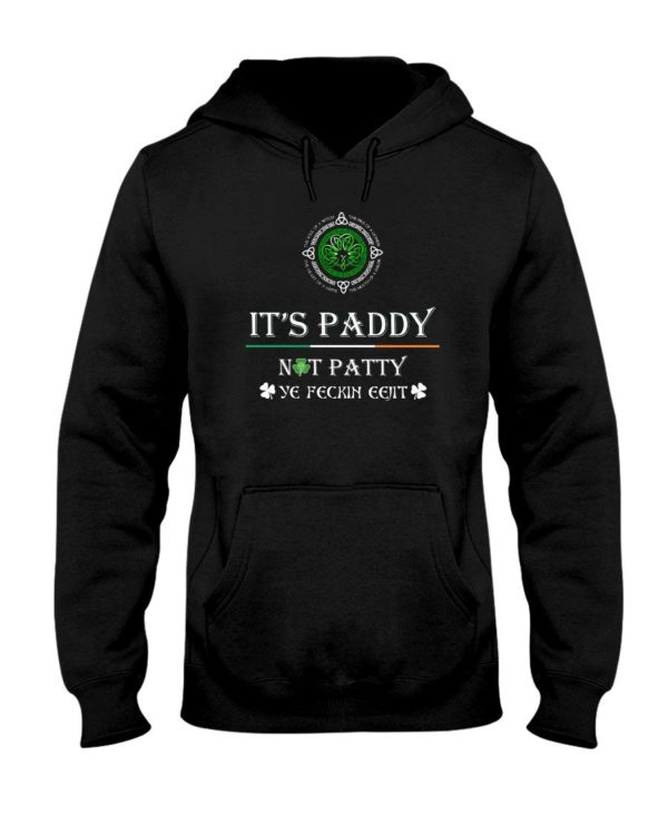 It's Paddy Not Patty Irish Shirt Apparel