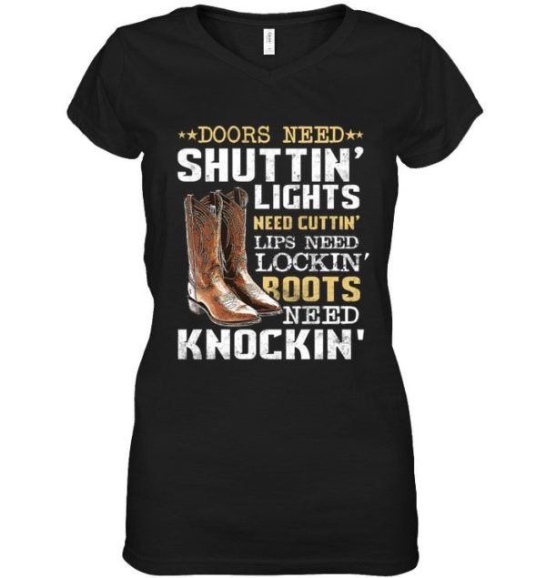 Doors Need Shuttin Lights Need Cutting Lips Need Locking Roots Need Knocking Shirt Apparel